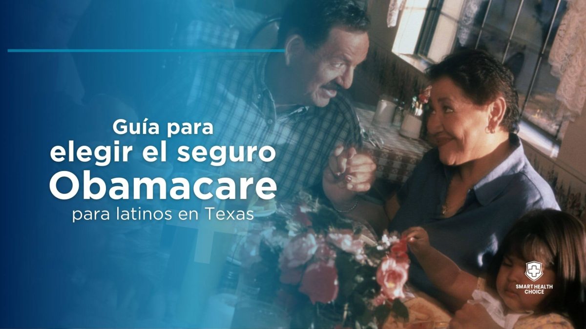 Guía Fácil para Elegir el Seguro ObamaCare para Latinos en Texas