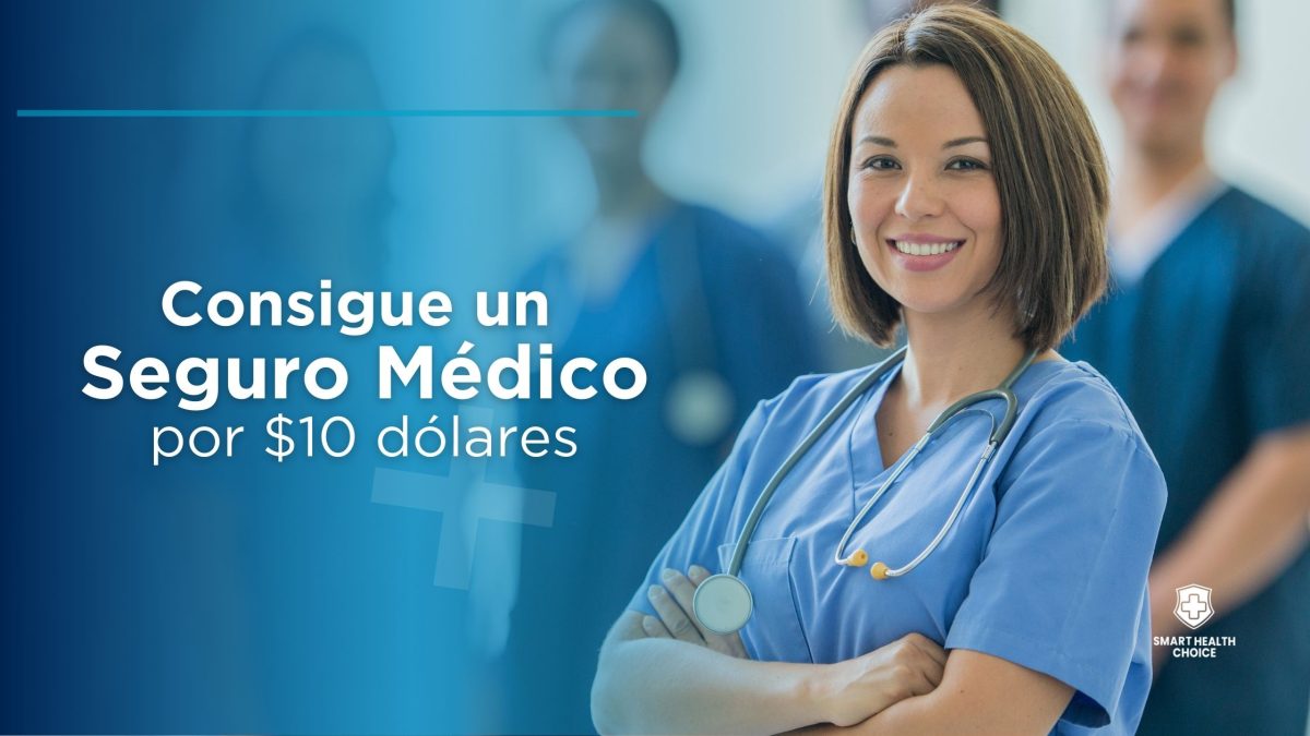 Cómo Conseguir un Seguro Médico por $10 Dólares o Menos